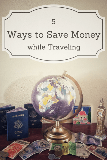 5 Ways to SaveMoney While Traveling.png